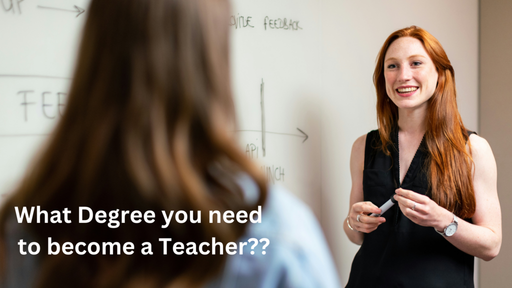 what degree you need to be a teacher